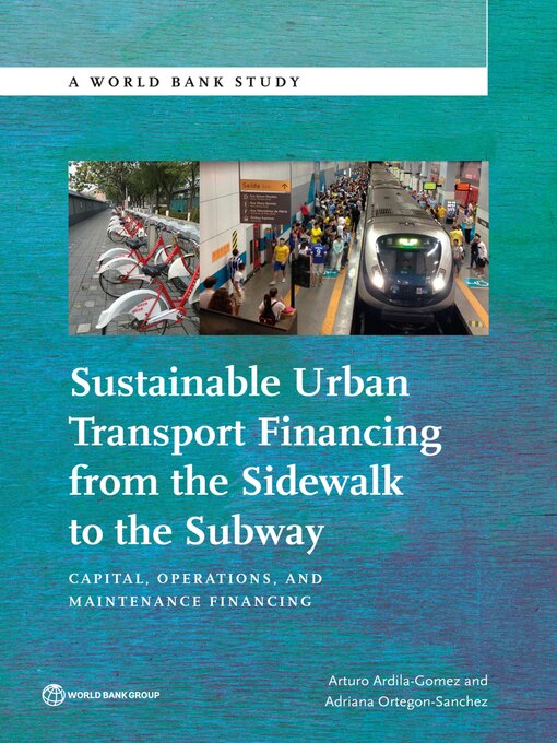 Title details for Sustainable Urban Transport Financing from the Sidewalk to the Subway by Arturo Ardila-Gomez - Available